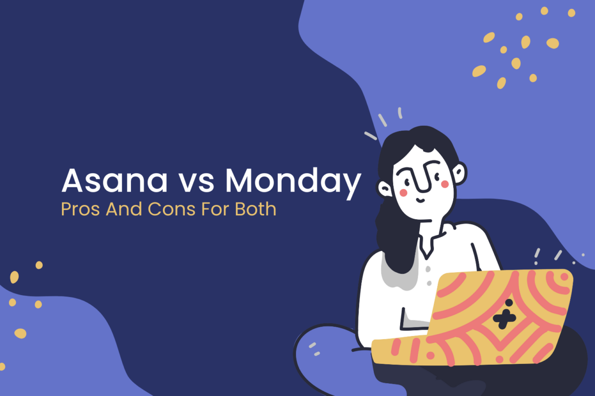 Asana vs Monday – Pros And Cons For Both