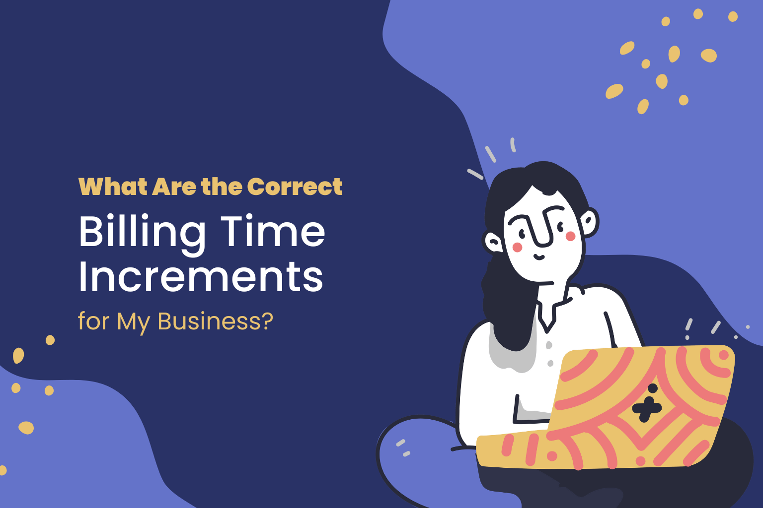 What Are the Correct Billing Time Increments for My Business?