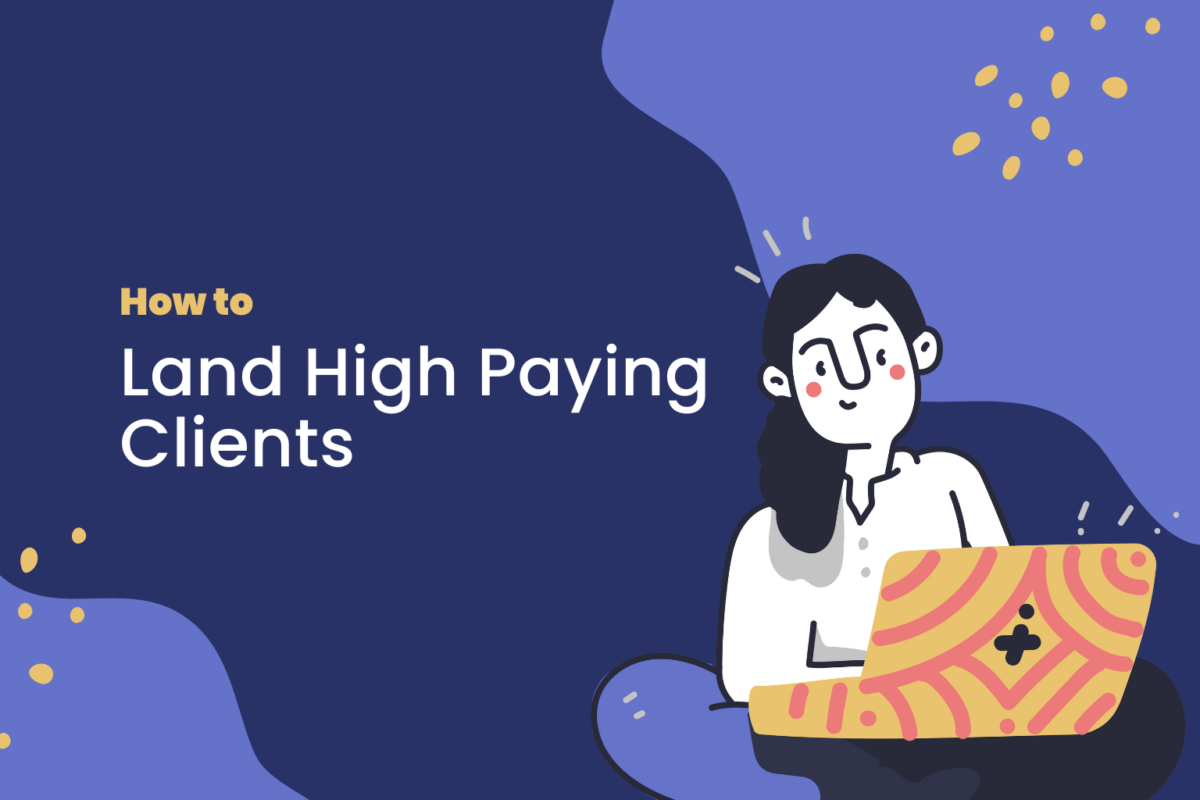how to land high paying clients