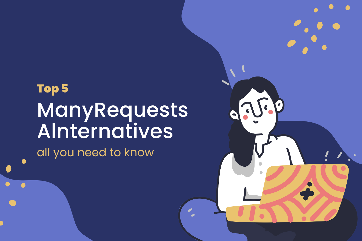 Top 5 ManyRequests Alternatives in 2022