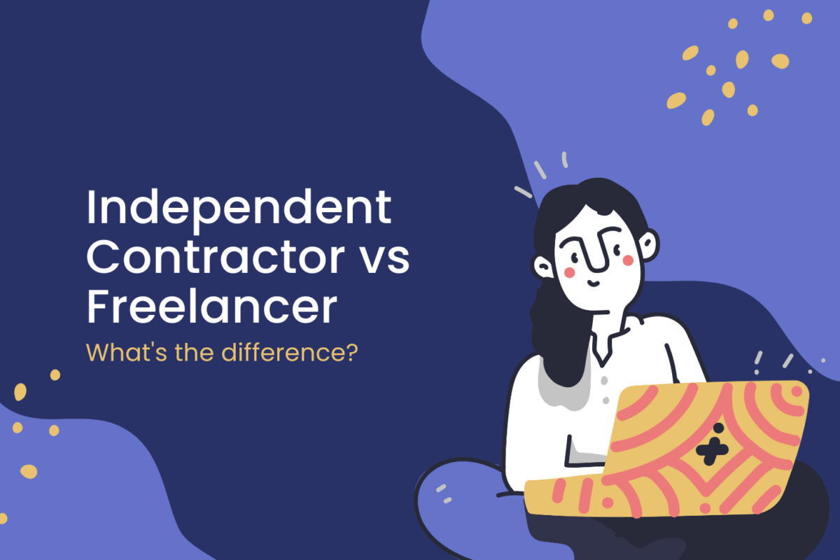 Independent Contractor vs Freelancer